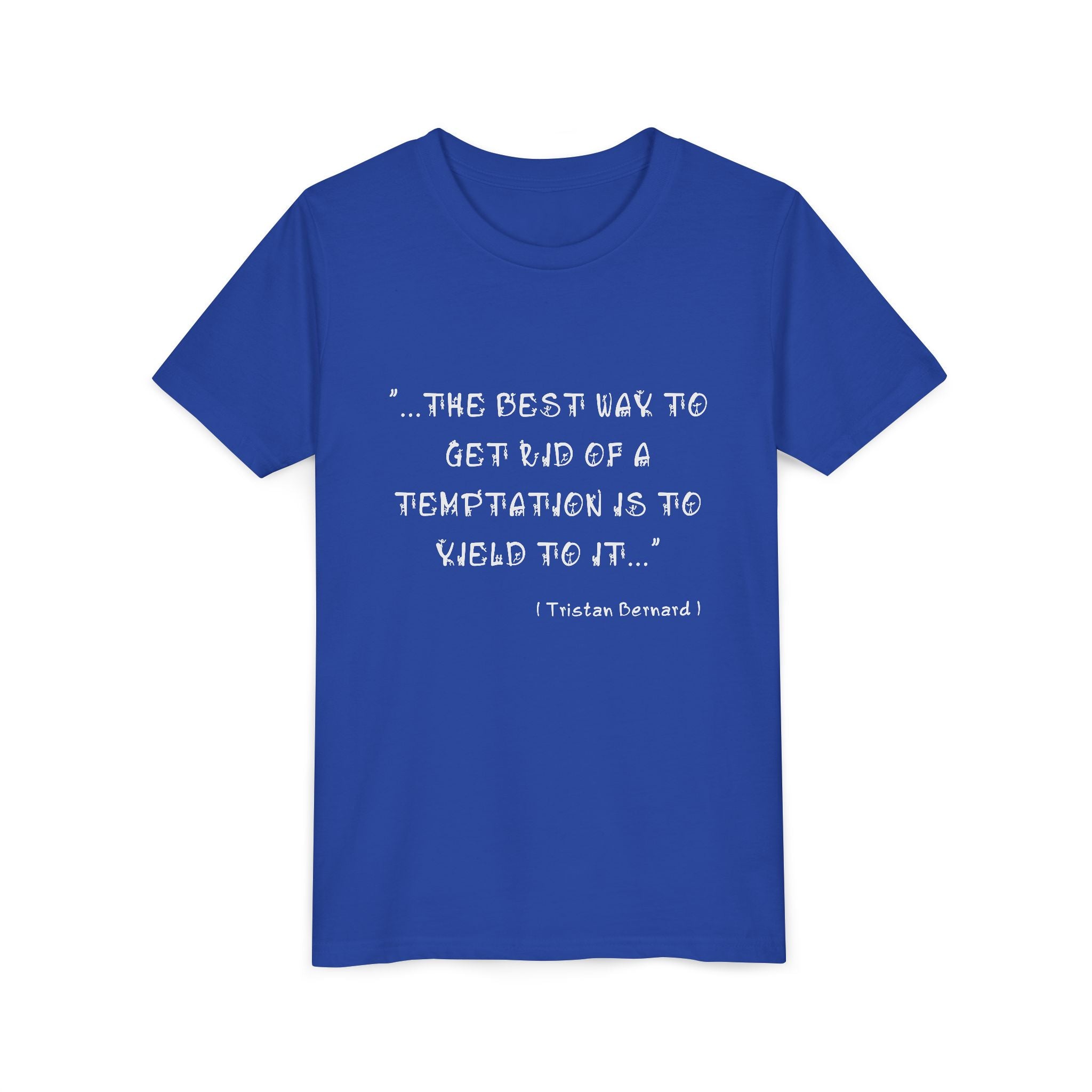 "The Best Way" – Tristan Bernard Quote Premium Unisex T-Shirt.