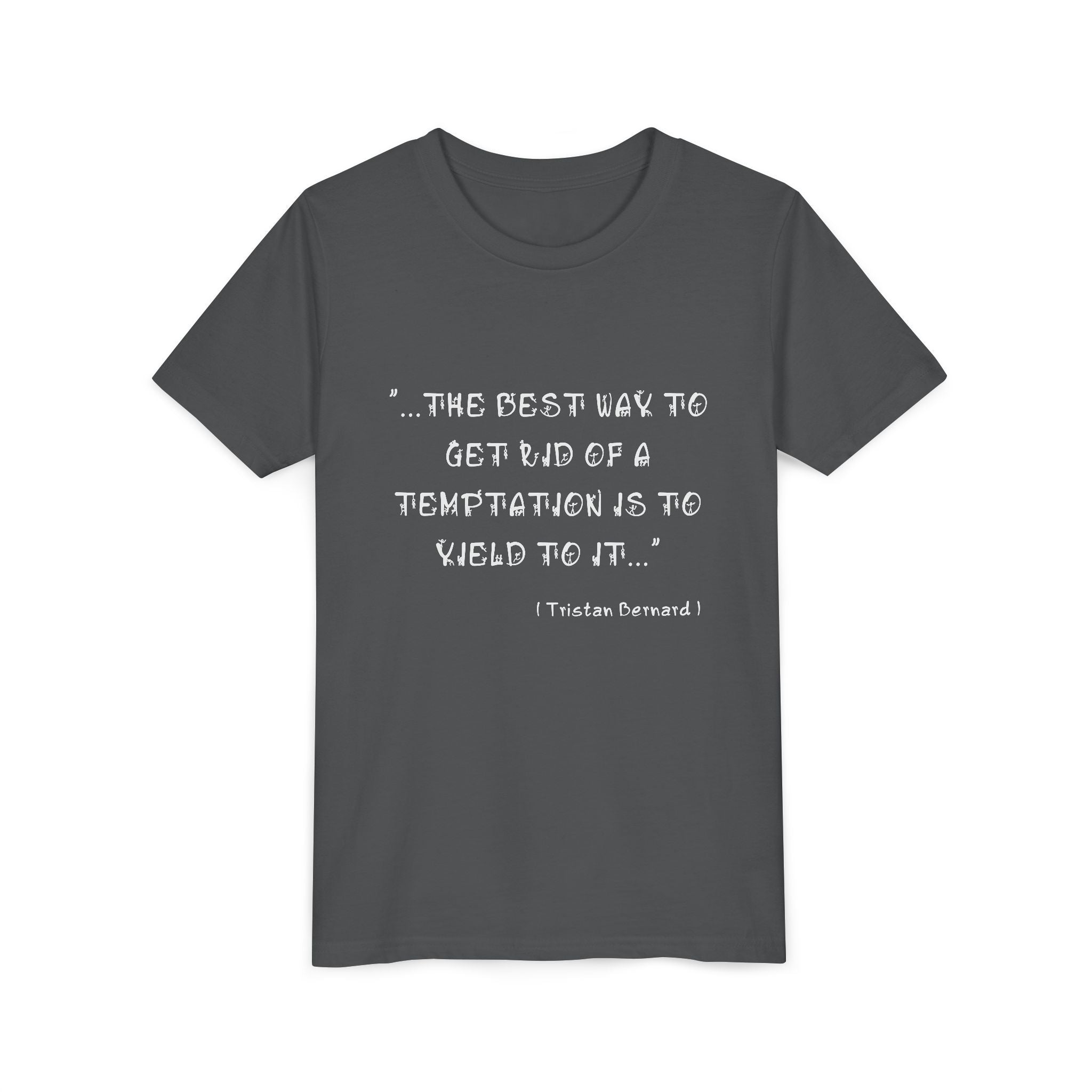 "The Best Way" – Tristan Bernard Quote Premium Unisex T-Shirt.