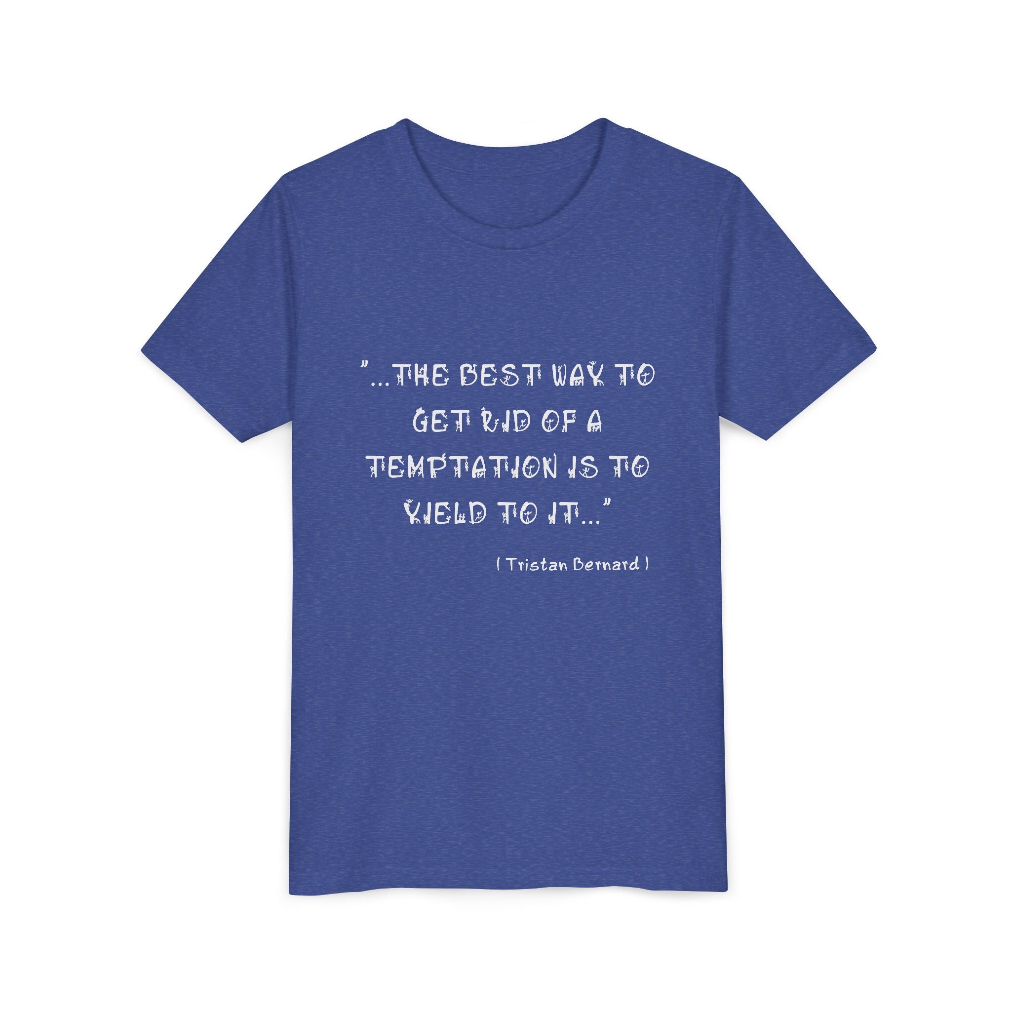 "The Best Way" – Tristan Bernard Quote Premium Unisex T-Shirt.