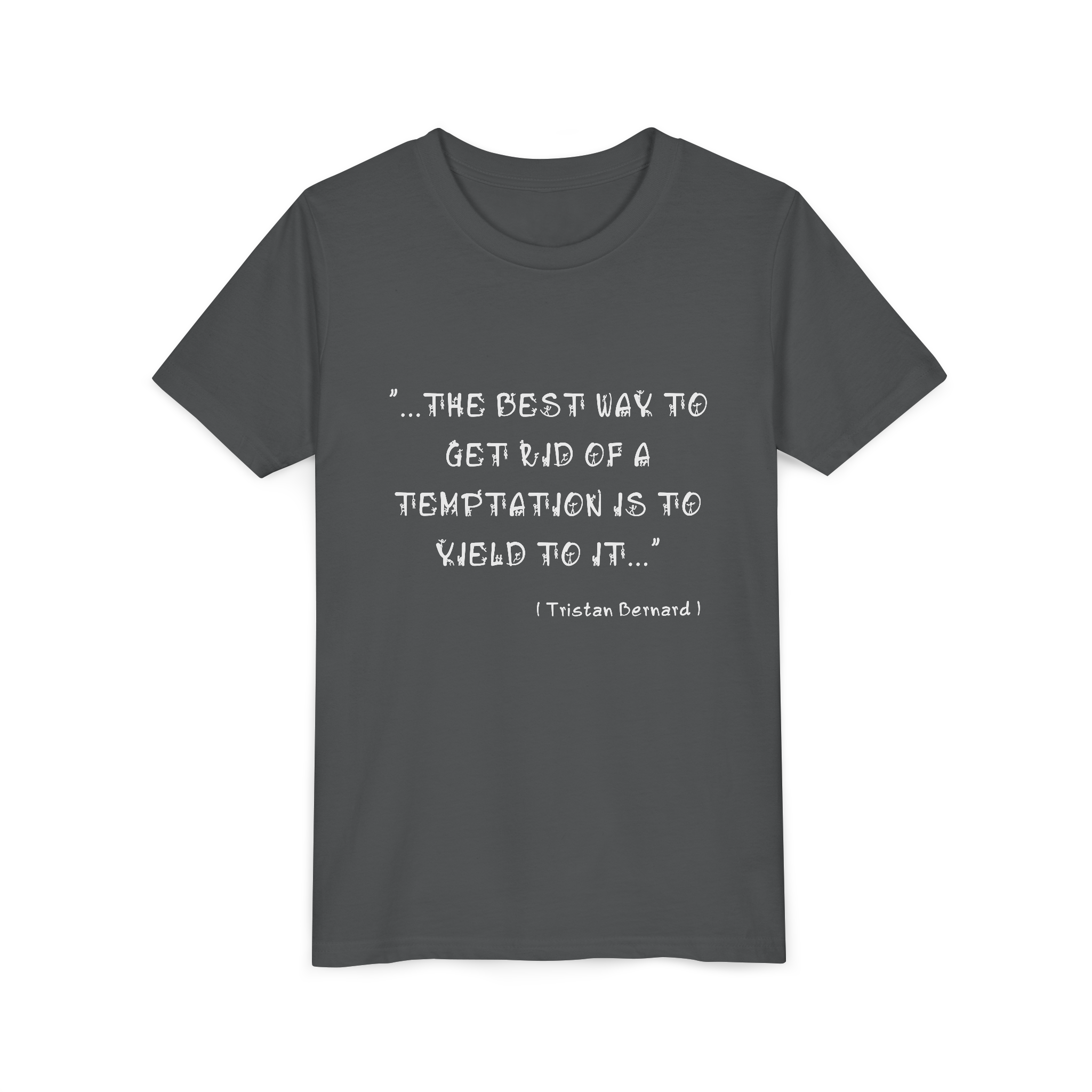 "The Best Way" – Tristan Bernard Quote Premium Unisex T-Shirt.