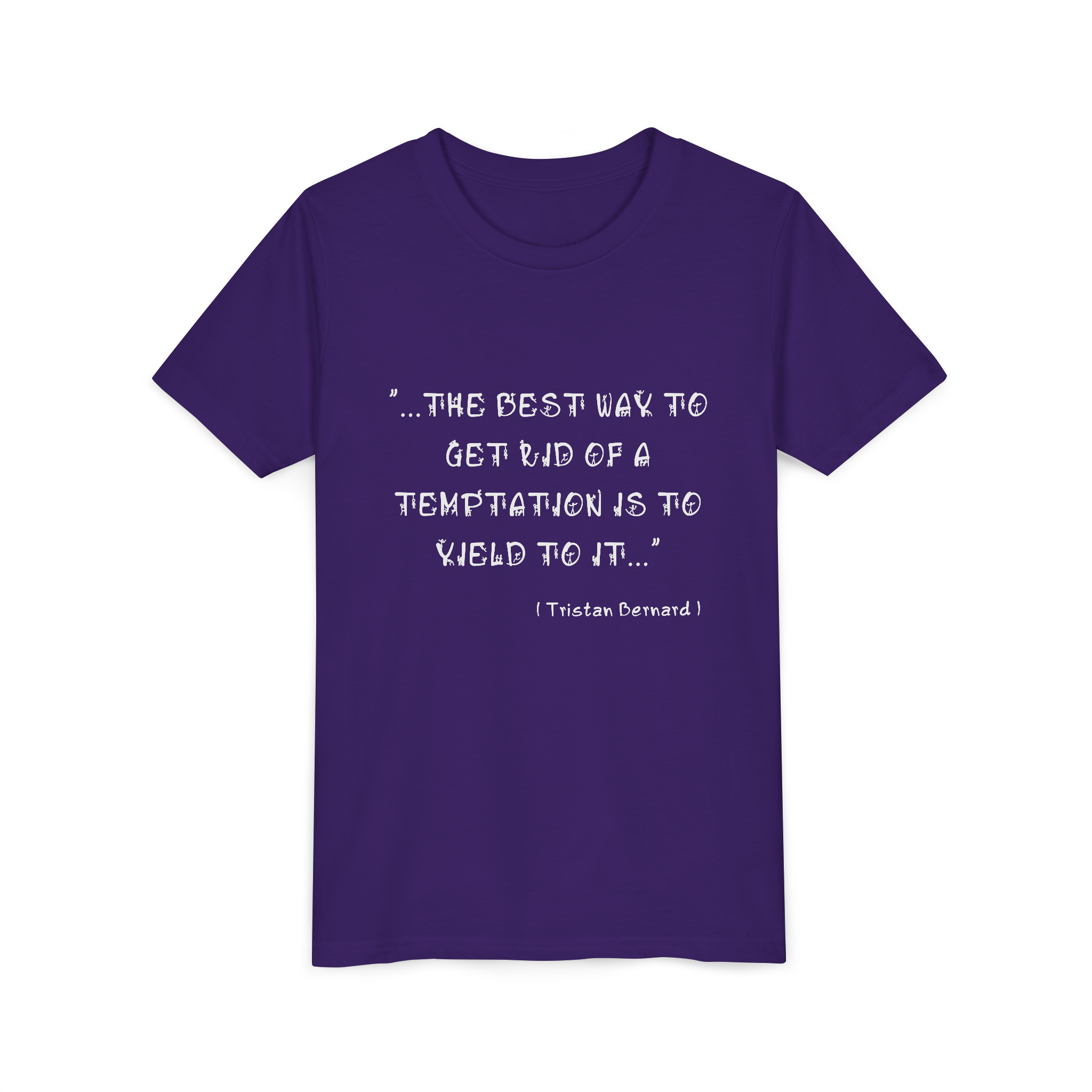 "The Best Way" – Tristan Bernard Quote Premium Unisex T-Shirt.
